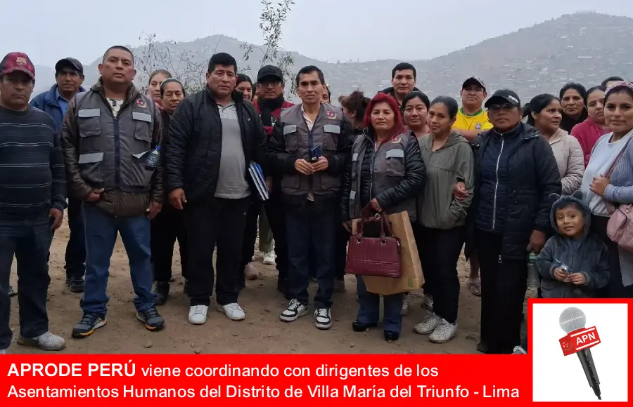 APRODE PERU viene coordinando con dirigentes de los Asentamientos Humanos del Distrito de Villa María del Triunfo - Lima